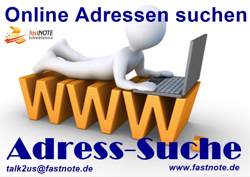 Online Adressen suchen Adress-Suche fastNOTE SchreibService Schreibbüro für Unternehmen und Haushalte aus dem deutschsprachigen Raum DACH
